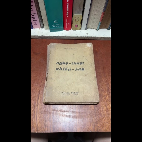 [Sách Trước 75, Mất Bìa, Thiếu Trang] - Nhiếp Ảnh: Nghệ Thuật Nhiếp Ảnh - Nguyễn Ngọc Quan