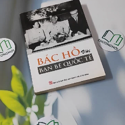 Bác Hồ Với Bạn Bè Quốc Tế - Trần Quân Ngọc