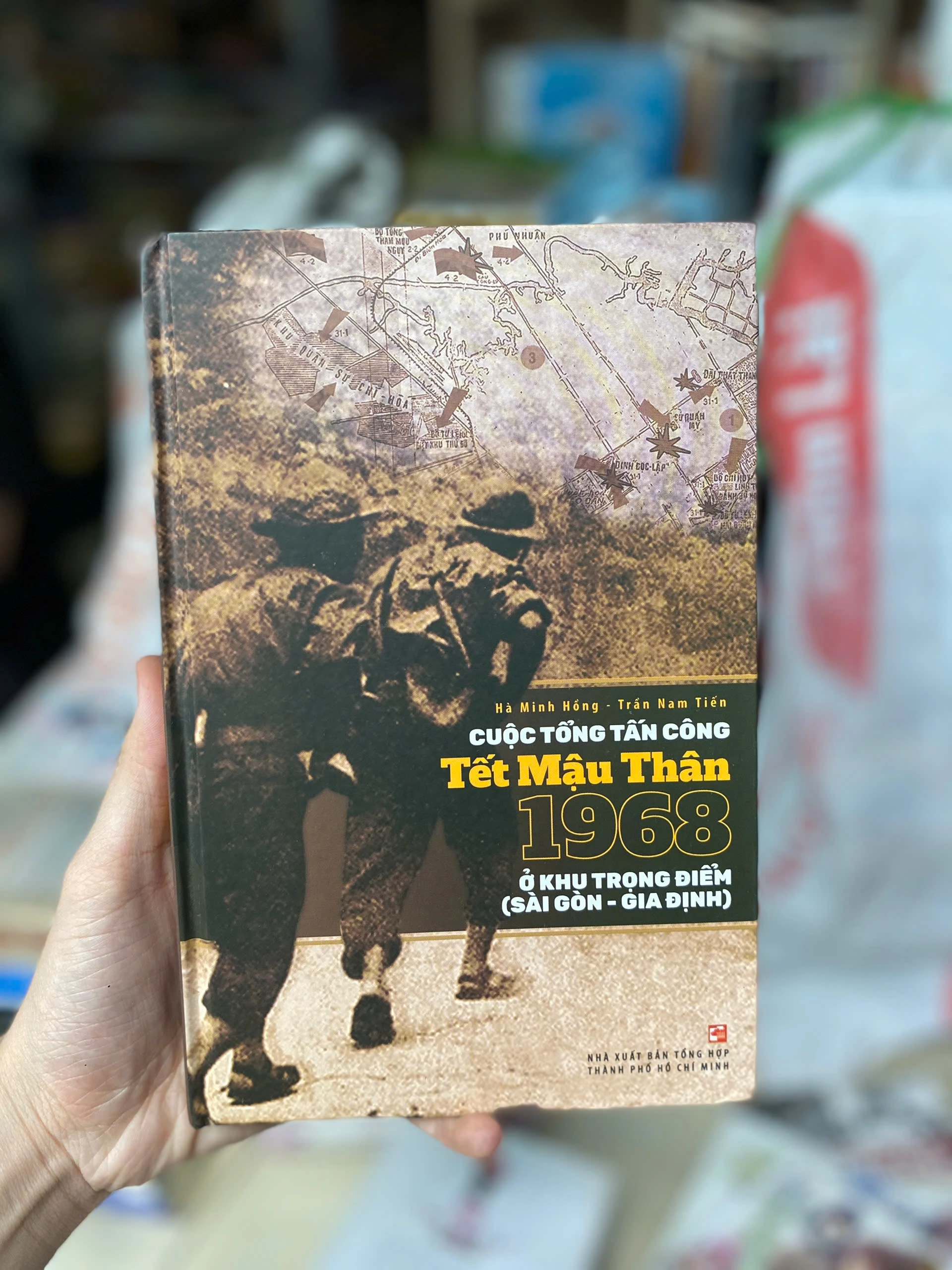 Cuộc Tổng Tấn Công Tết Mậu Thân 1968 Ở Khu Trọng Điểm (Sài Gòn - Gia Định) by Hà Minh Hồng và Trần Nam Tiến - Sách Book Cover - Ngọc Hiển Books