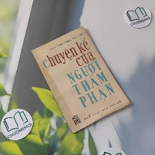 [MIỄN PHÍ BỌC SÁCH] [XƯA] Chuyện Kể Của Người Thẩm Phán (1985) - Ngân Tầm & Trần Thị Liên