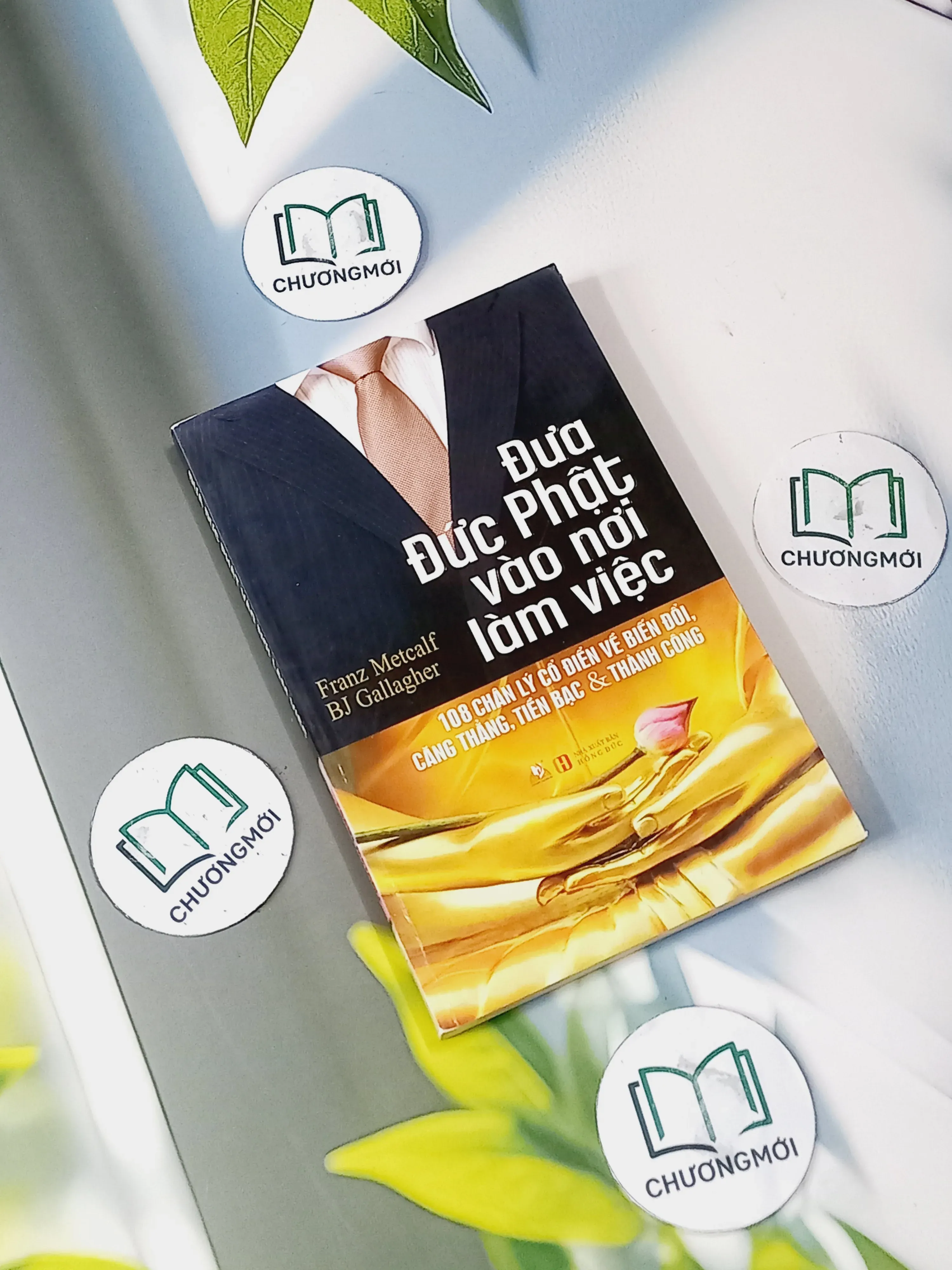 Đưa Đức Phật Vào Nơi Làm Việc - Franz Metcalf & B.J. Gallagher