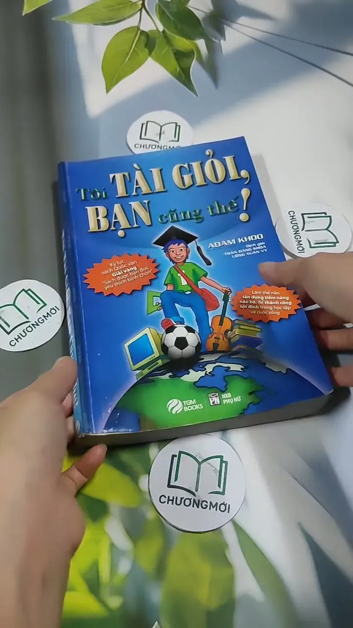 Tôi Tài Giỏi, Bạn Cũng Thế! 707306