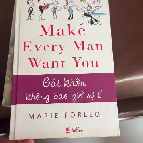 Make Every Man Want You – Gái Khôn Không Bao Giờ Sợ Ế- K2