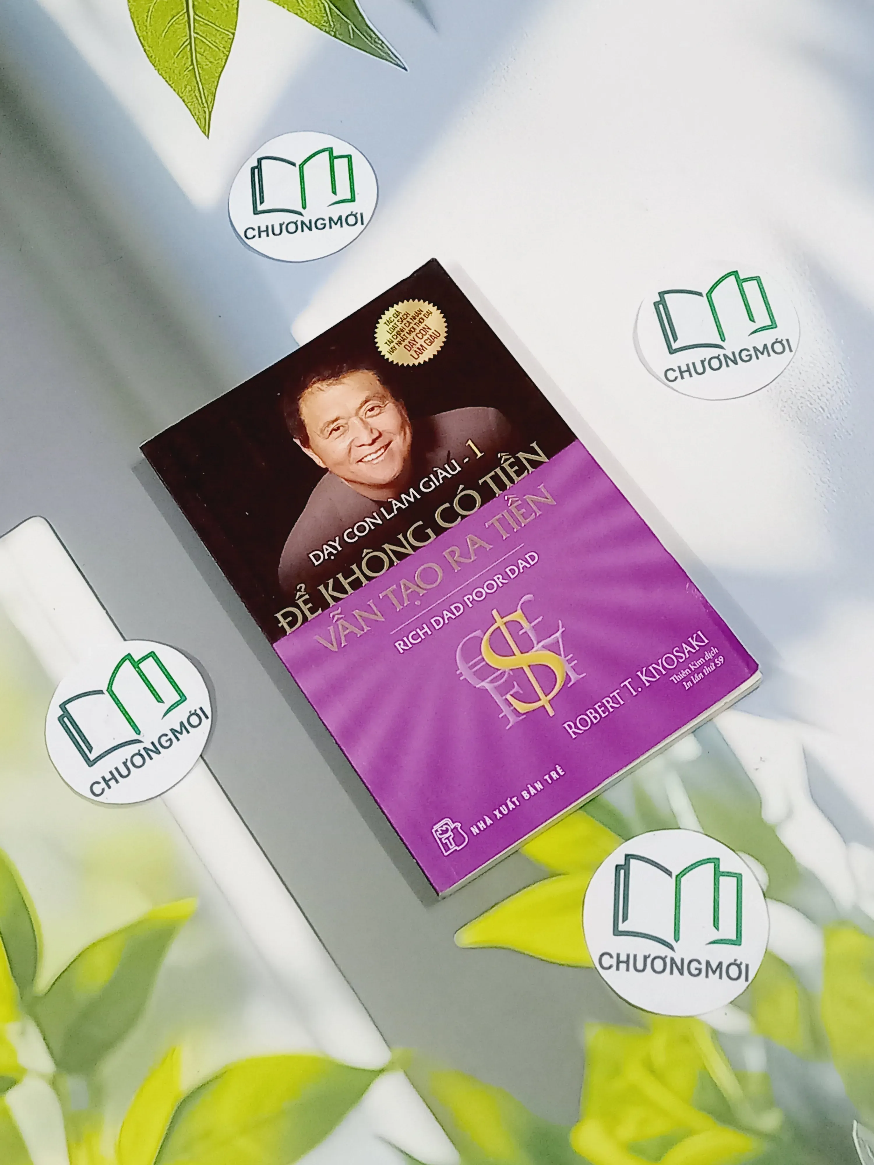 Dạy Con Làm Giàu 1: Để Không Có Tiền Vẫn Tạo Ra Tiền - Robert T. Kiyosaki