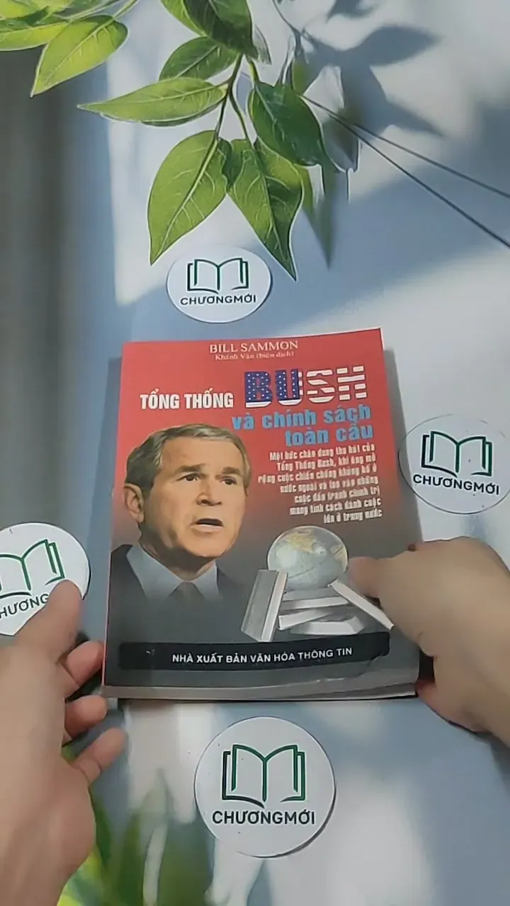 Tổng thống Bush và chính sách toàn cầu - Bill Sammon 688561