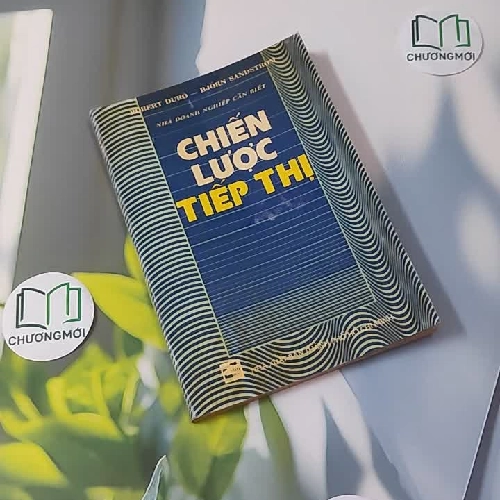 [XƯA] [HIẾM] Chiến lược tiếp thị - Nhà Doanh Nghiệp Cần Biết (1994) - Nguyễn Thái Thạch dịch