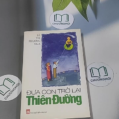 Đưa con trở lại thiên đường - Lê Thị Phương Nga