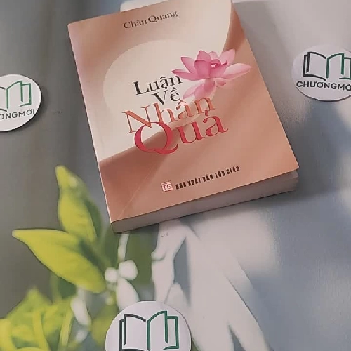 Luận Về Nhân Quả - Chân Quang