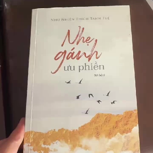 Nhẹ Gánh Ưu Phiền – Như Nhiên Thích Tánh Tuệ | Sách chữa lành- K2