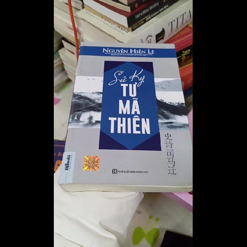 Sử Ký Tư Mã Thiên – Nguyễn Hiến Lê | Tác phẩm lịch sử kinh điển
