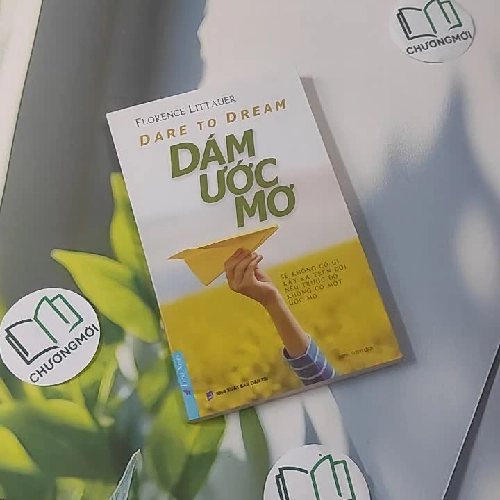 Dám Ước Mơ (Dare to Dream) - Florence Littauer