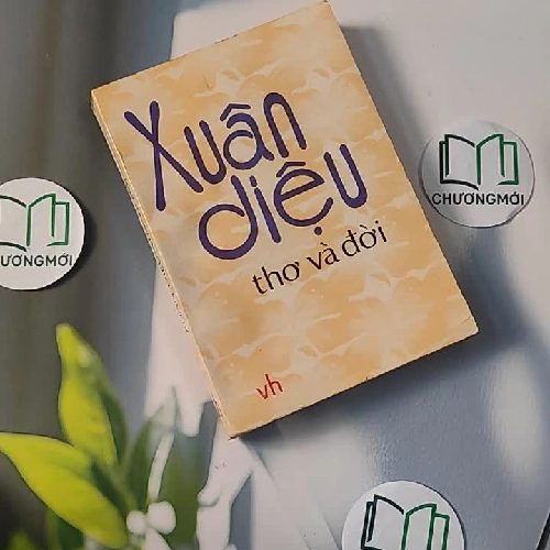 [XƯA] Xuân Diệu - Thơ Và Đời (1995) - Lữ Huy Nguyên