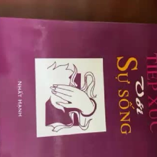 Tiếp xúc với sự sống - Thích Nhất Hạnh  420455