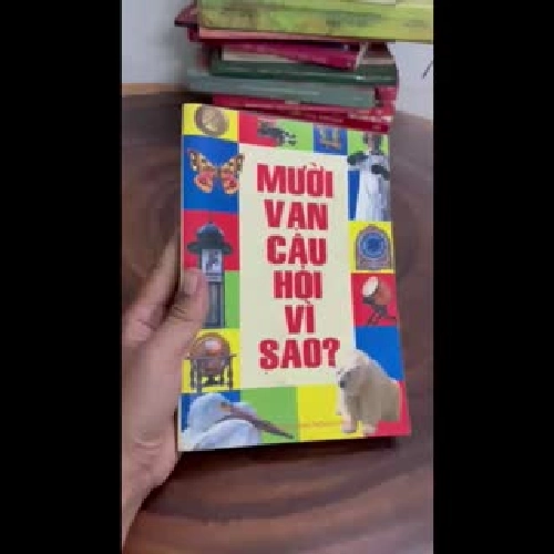 II Kiến Thức Tổng Hợp: Mười Vạn Câu Hỏi Vì Sao - Đức Thành - 2005