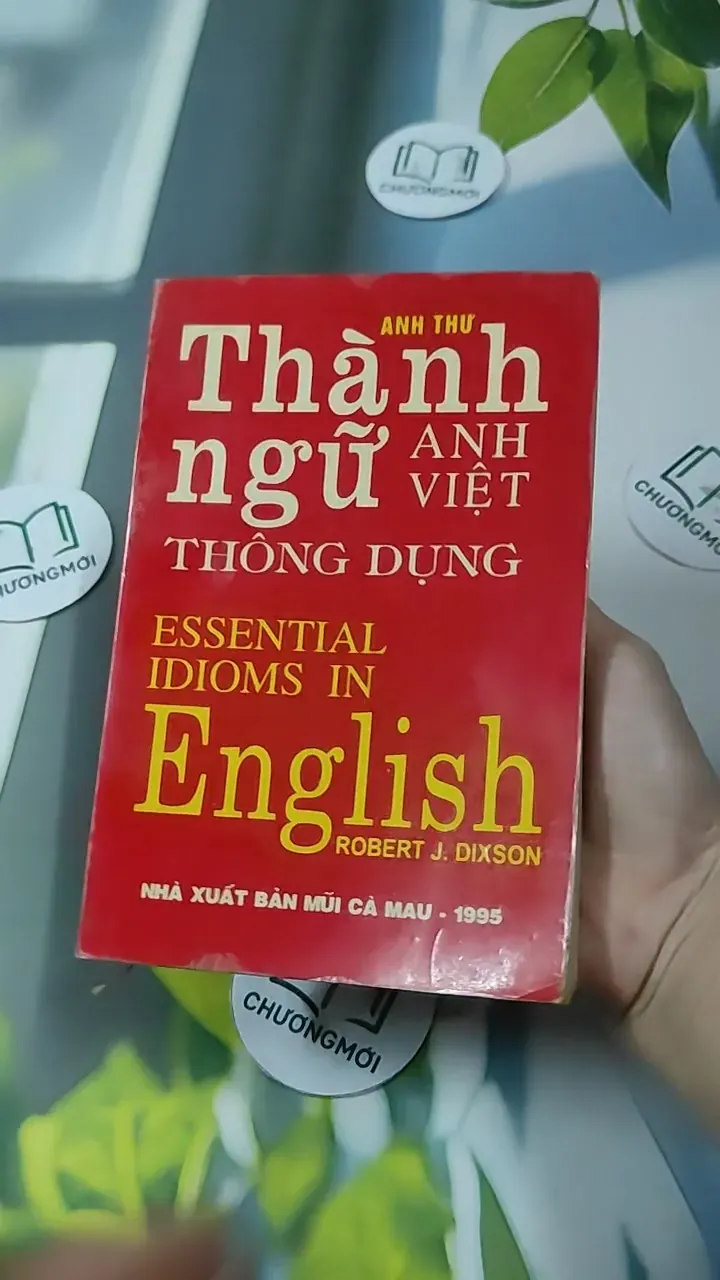 Thành Ngữ Anh Việt Thông Dụng (Essential Idioms In English) - Anh Thư 727339