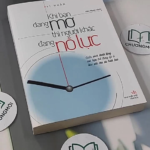 Khi Bạn Đang Mơ Thì Người Khác Đang Nỗ Lực - Vĩ Nhân