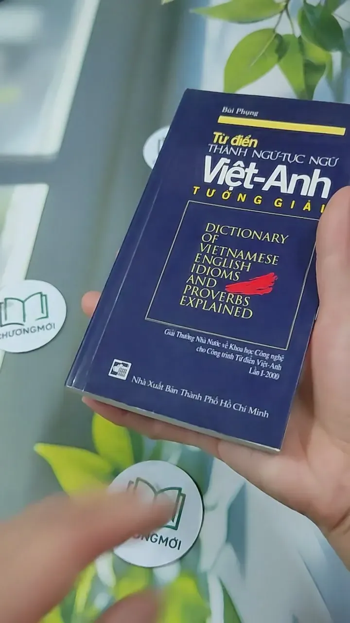 Từ Điển Thành Ngữ - Tục Ngữ Việt - Anh Tường Giải 727292