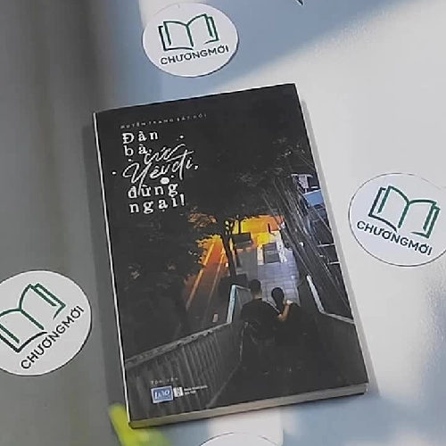 Đàn bà, cứ yêu đi, đừng ngại - Huyền Trang Bất Hối