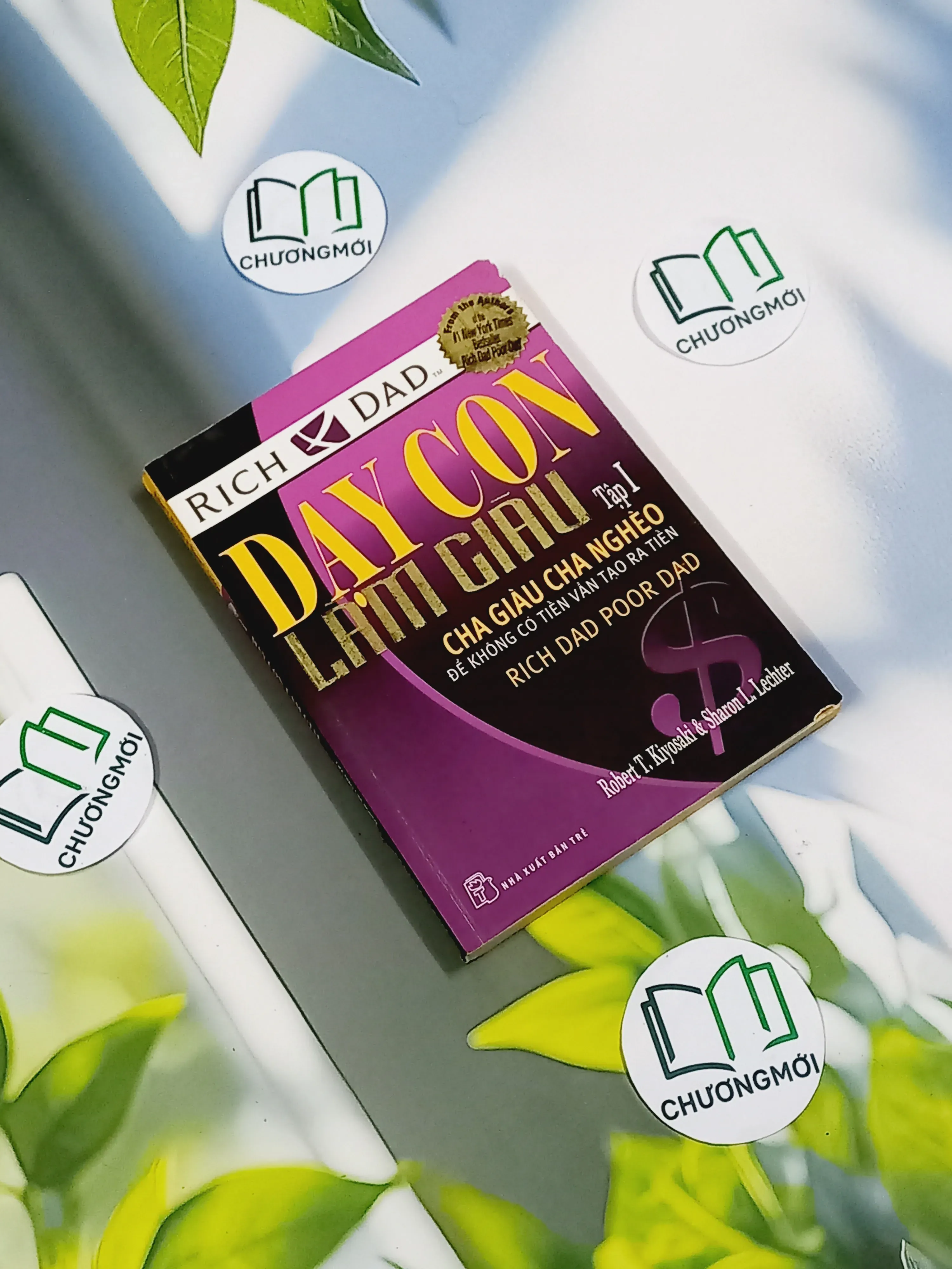 Dạy Con Làm Giàu - Tập 1 - Robert T. Kiyosaki & Sharon L. Lechter