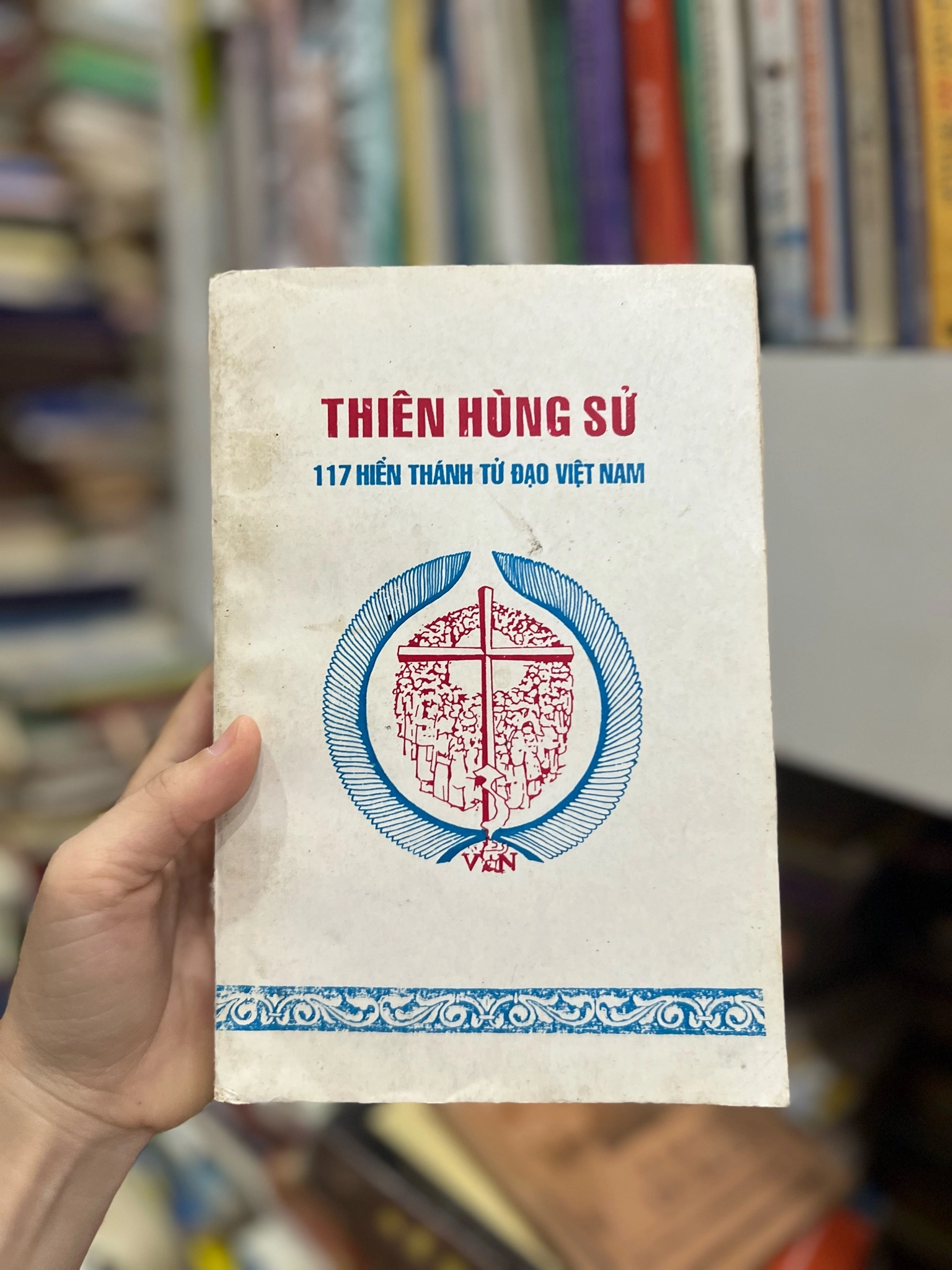 Thiên hùng sử 117 Hiển thánh tử đạo Việt Nam by  - Sách Book Cover - Ngọc Hiển Books