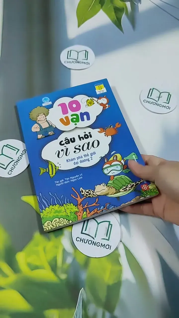 10 Vạn Câu Hỏi Vì Sao: Khám Phá Thế Giới Đại Dương 2 - Tôn Nguyên Vĩ 705761