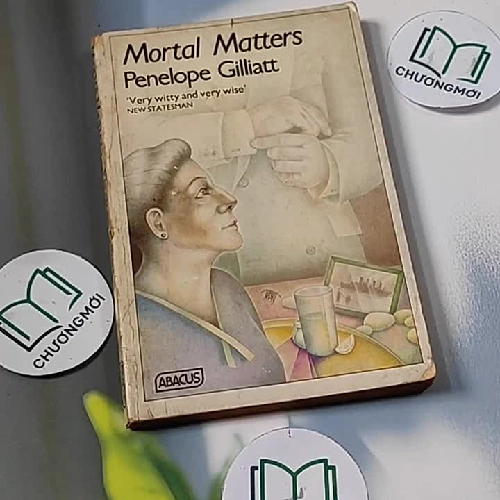 [MIỄN PHÍ BỌC SÁCH] Mortal Matters - Penelope Gilliatt