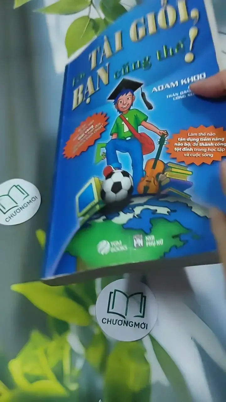 Tôi Tài Giỏi, Bạn Cũng Thế! 707306