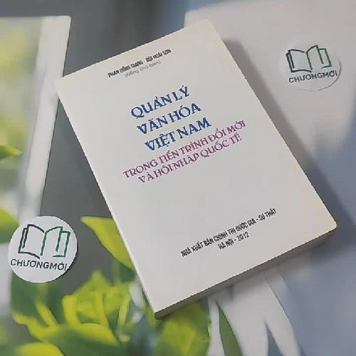 [MIỄN PHÍ BỌC SÁCH] Quản Lý Văn Hóa Việt Nam Trong Tiến Trình Đổi Mới Và Hội Nhập Quốc Tế - Phan Hông Giang - Bùi Hoài Sơn