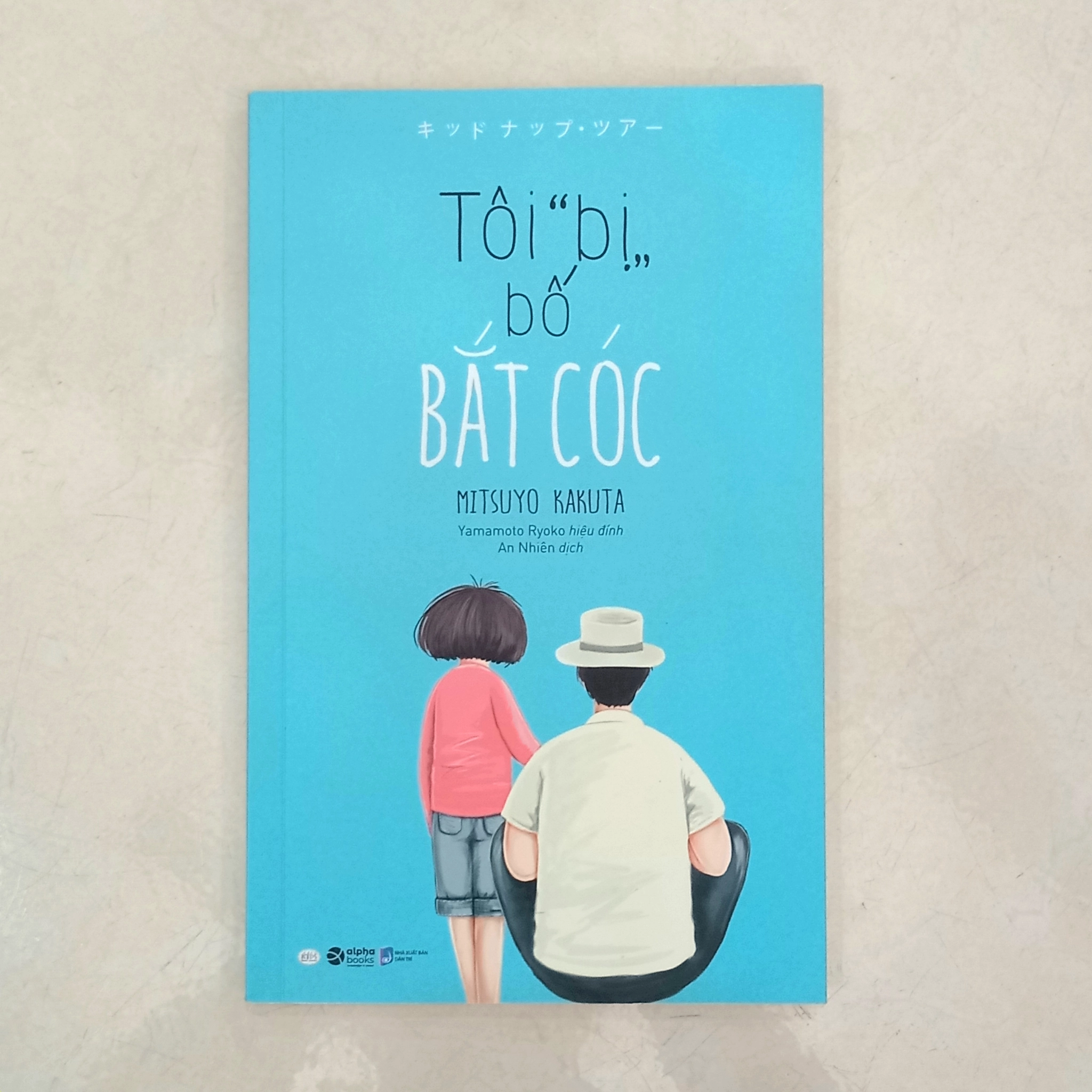 Tôi "bị" bố bắt cóc 📚 by Mitsuyo Kakuta - Sách Book Cover - Ngọc Hiển Books