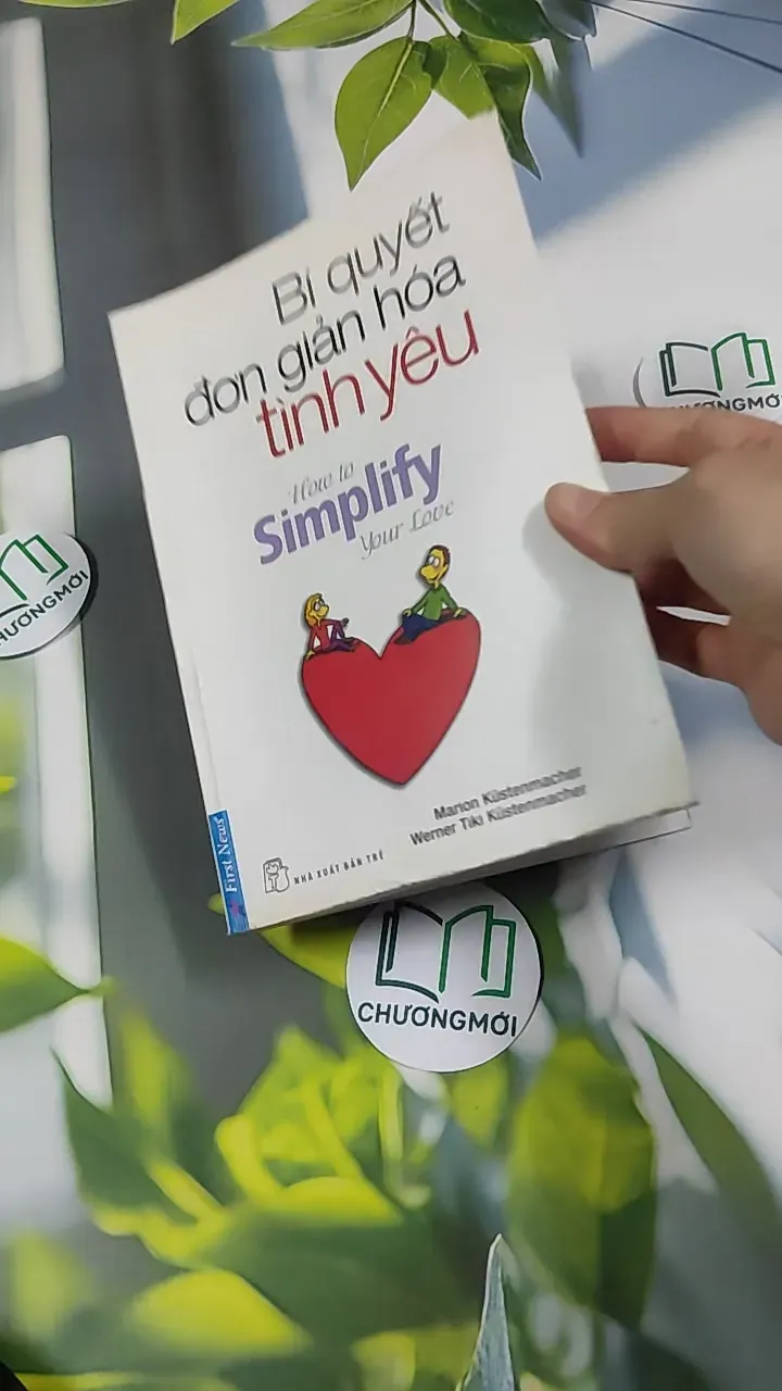 Bí Quyết Đơn Giản Hóa Tình Yêu - Marion Küstenmacher & Werner Tiki Küstenmacher 787118