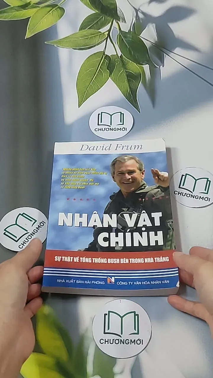Nhân vật chính: Sự thật về Tổng thống Bush bên trong Nhà Trắng - David Frum 688540