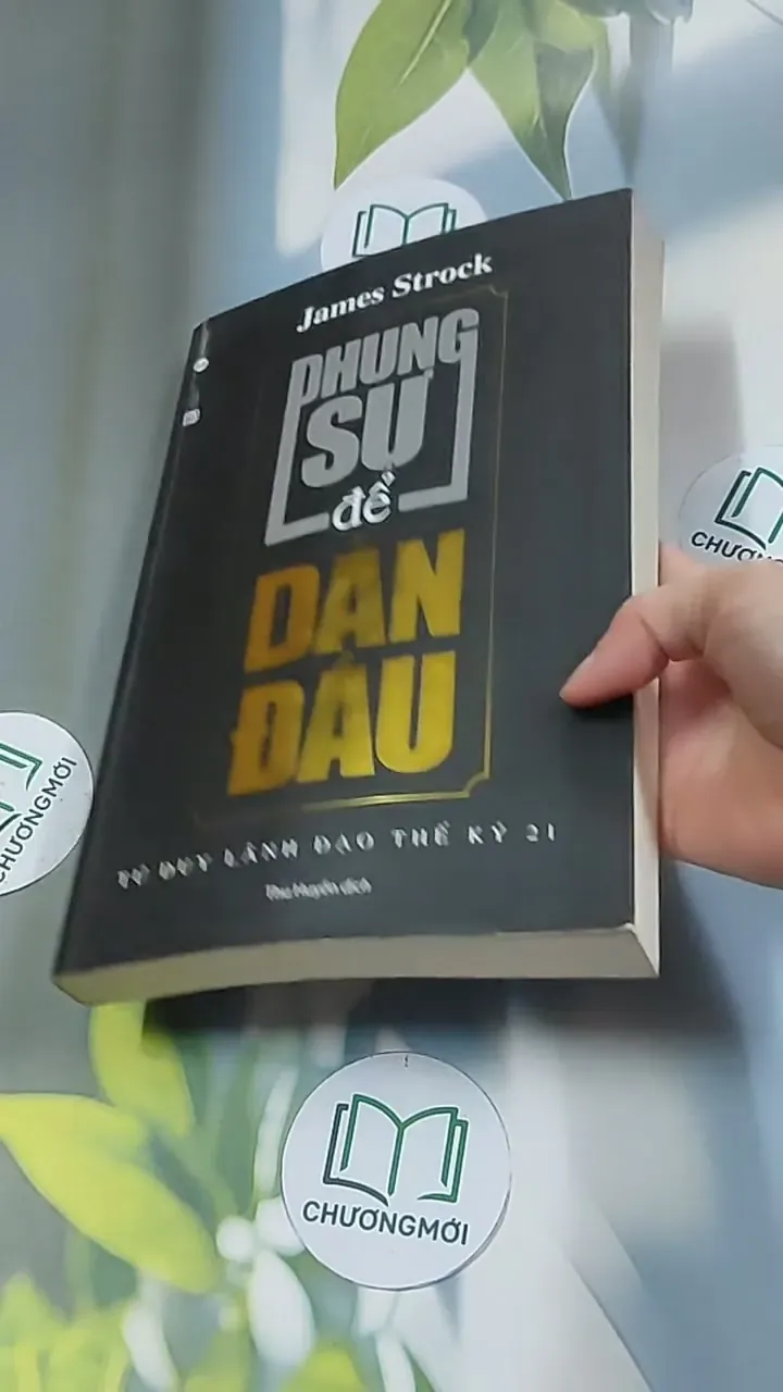 [MIỄN PHÍ BỌC SÁCH] Phụng sự để dẫn đầu - Tư duy lãnh đạo thế kỷ 21 - James Strock 698533