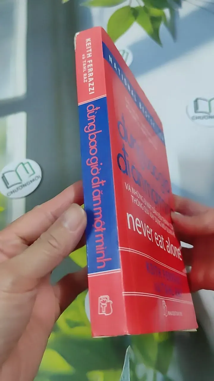 Đừng Bao Giờ Đi Ăn Một Mình - Keith Ferrazzi & Tahl Raz 787137