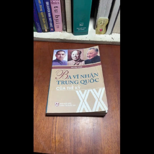 II Danh Nhân Trung Quốc: Ba Vĩ Nhân Trung Quốc Của Thế Kỷ 20 - Thi Hữu Tùng - 2009