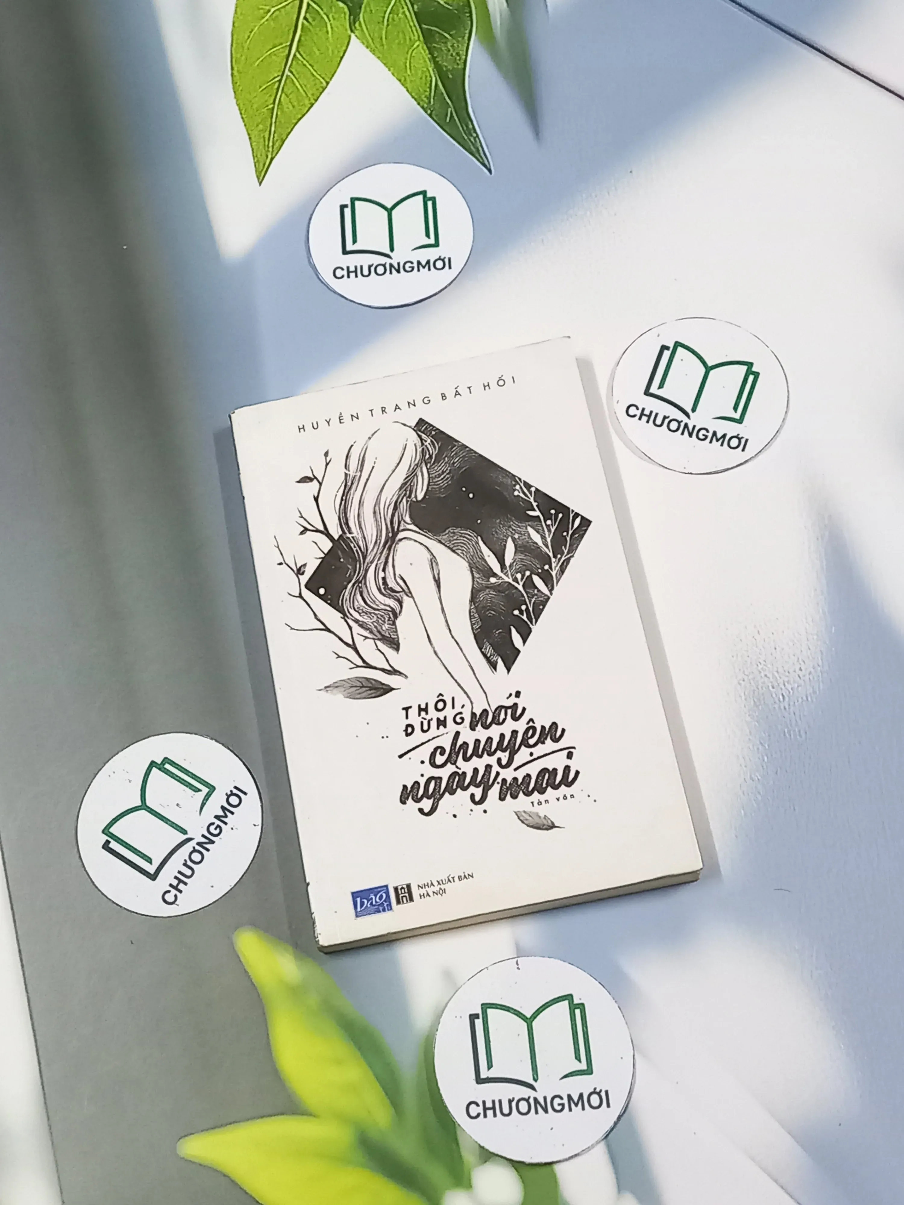 Thôi đừng nói chuyện ngày mai - Huyền Trang Bất Hối