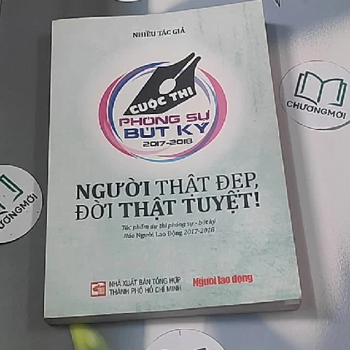 Người thật đẹp, đời thật tuyệt - Cuộc thi phóng sự bút ký ( 2017- 2018 )