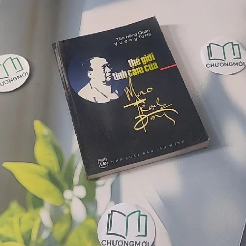 Thế Giới Tình Cảm Của Mao Trạch Đông - Tôn Hồng Quân & Vương Tú Hà