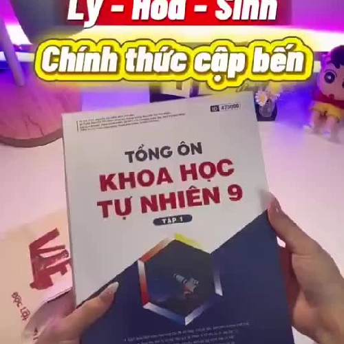 Tổng ôn KHOA HỌC TỰ NHIÊN 9 Tập 1+2 925911