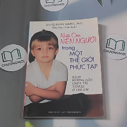 Nuôi con nên người trong một thế giới phức tạp - David Ryan Marks