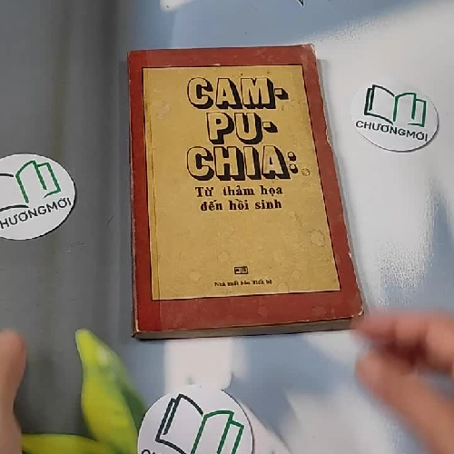 [MIỄN PHÍ BỌC SÁCH] [XƯA] Campuchia: Từ Thảm Họa Đến Hồi Sinh (1986)