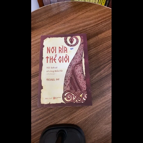 NƠI RÌA THẾ GIỚI – MỘT LỊCH SỬ VỀ VÙNG BIỂN BẮC -Michael Pye