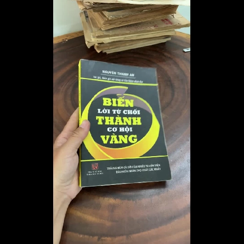 II Sách Kỹ Năng: Biến Lời Từ Chối Thành Cơ Hội Vàng - Nguyễn Thanh An - 2018