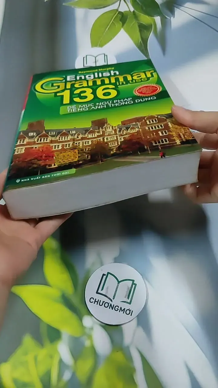 [MIỄN PHÍ BỌC SÁCH] English Grammar In Use - 136 Đề Mục Ngữ Pháp Tiếng Anh Thông Dụng 713909