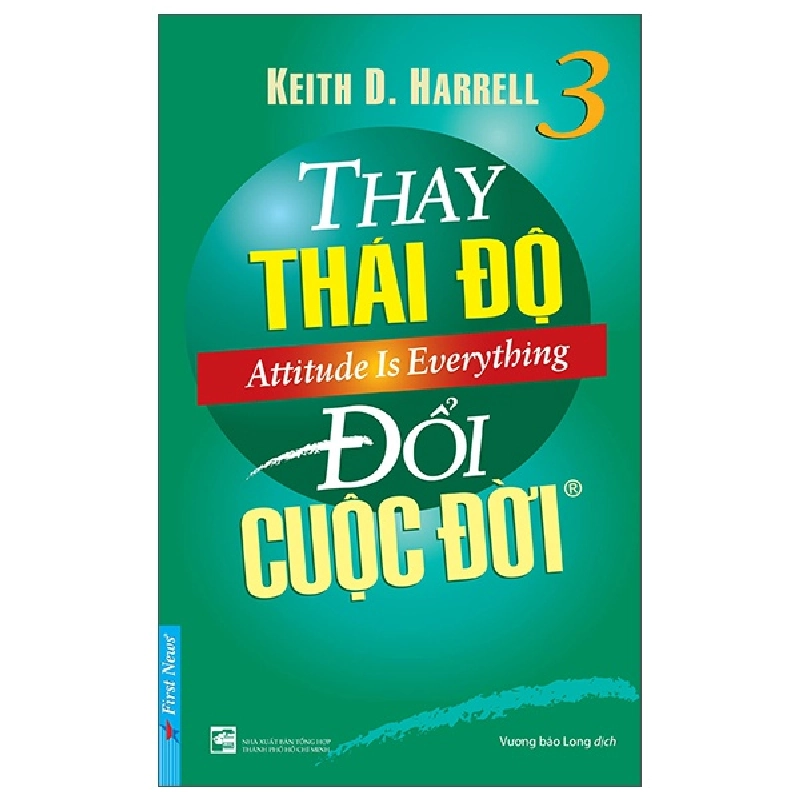 Thay Thái Độ Đổi Cuộc Đời 3 2022 - keith D. Harrell New 100% HCM.PO 342790