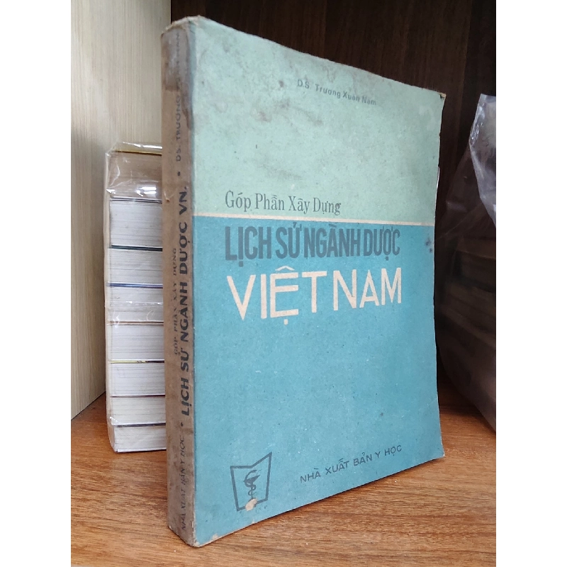 Góp phần xây dựng lịch sử ngành dược Việt Nam - D.S. Trương Xuân Nam 1019210