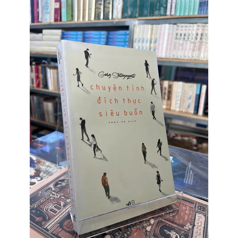 CHUYỆN TÌNH ĐÍCH THỰC SIÊU BUỒN - GARY SHTEYNGART (THÙY VŨ DỊCH) 292294