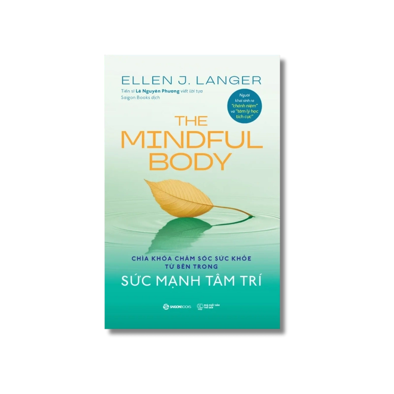 THE MINDFUL BODY - Sức mạnh tâm trí - ELLEN J. LANGER 725156