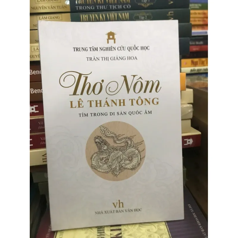 Thơ Nôm Lê Thánh Tông - Tìm trong di sản Quốc Âm - Trần Thị Giáng Hoa 599182