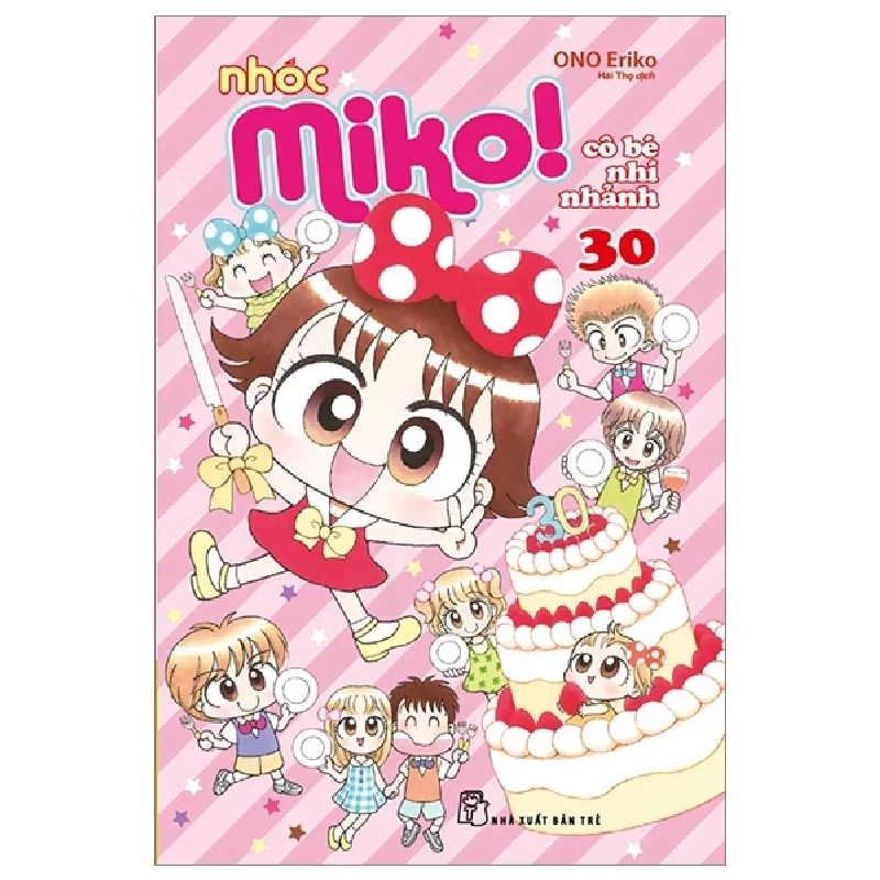 Nhóc Miko! Cô Bé Nhí Nhảnh - Tập 30 - ONO Eriko (Mới 100%) Truyện tranh, NXB Trẻ - SÁCH ĐẠI HỌC 486367