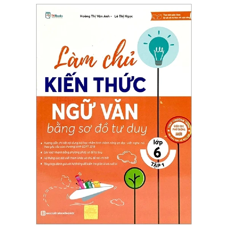 Làm Chủ Kiến Thức Ngữ Văn Bằng Sơ Đồ Tư Duy Lớp 6 - Tập 1 - Hoàng Thị Vân Anh, Lê Thị Ngọc 453883